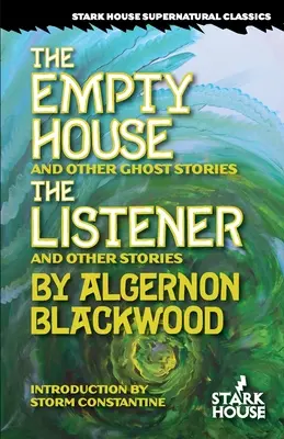 Das leere Haus und andere Geistergeschichten / Der Lauscher und andere Geschichten - The Empty House and Other Ghost Stories / The Listener and Other Stories