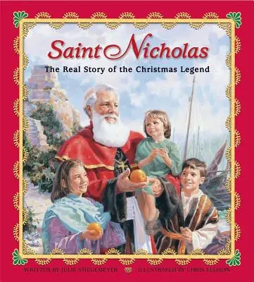 Saint Nicholas: Die wahre Geschichte der Weihnachtslegende - Saint Nicholas: The Real Story of the Christmas Legend