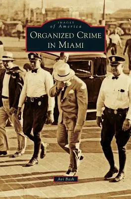 Organisiertes Verbrechen in Miami - Organized Crime in Miami