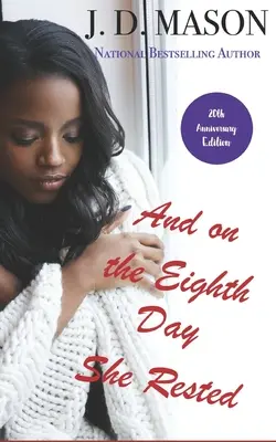 Und am achten Tag ruhte sie: Sonderausgabe zum 20. Jahrestag - And on the Eighth Day She Rested: Special 20th Anniversary Edition