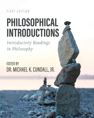 Philosophische Einführungen: Einführende Lektüre in die Philosophie - Philosophical Introductions: Introductory Readings in Philosophy