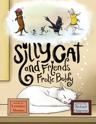 Silly Cat und ihre Freunde tummeln sich kühn - Silly Cat and Friends Frolic Boldly