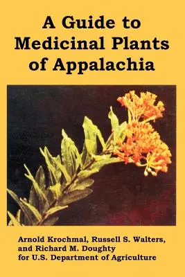 Leitfaden für Heilpflanzen aus den Appalachen (A Guide to Medicinal Plants of Appalachia) - A Guide to Medicinal Plants of Appalachia