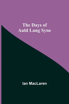 Die Tage von Auld Lang Syne - The Days of Auld Lang Syne