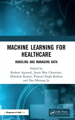 Maschinelles Lernen für das Gesundheitswesen: Handhabung und Verwaltung von Daten - Machine Learning for Healthcare: Handling and Managing Data