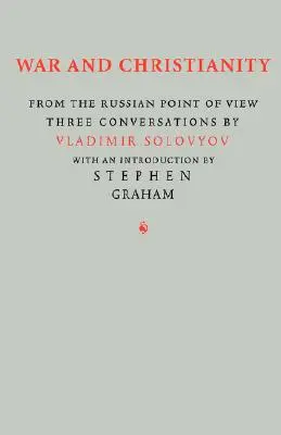 Krieg und Christentum: Drei Gespräche von Vladimir Solovyov - War and Christianity: Three Conversations by Vladimir Solovyov