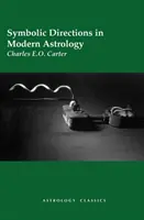 Symbolische Richtungen in der modernen Astrologie - Symbolic Directions in Modern Astrology