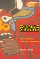 Kreative Kollektive: Chicana-Malerinnen arbeiten in der Gemeinschaft - Creative Collectives: Chicana Painters Working in Community