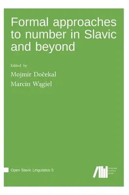 Formale Zugänge zur Zahl im Slawischen und darüber hinaus - Formal approaches to number in Slavic and beyond