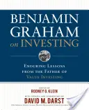 Benjamin Graham über das Investieren: Bleibende Lektionen vom Vater des Value Investing - Benjamin Graham on Investing: Enduring Lessons from the Father of Value Investing