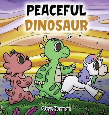 Der friedliche Dinosaurier: Eine Geschichte über Frieden und Achtsamkeit. - Peaceful Dinosaur: A Story about Peace and Mindfulness.