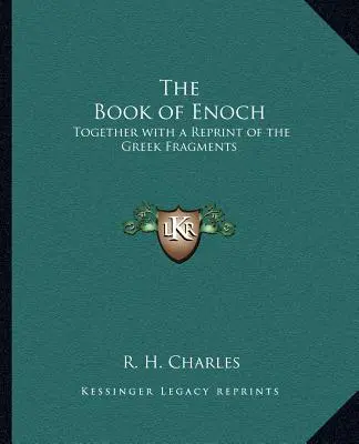 Das Buch Henoch: Zusammen mit einem Nachdruck der griechischen Fragmente - The Book of Enoch: Together with a Reprint of the Greek Fragments