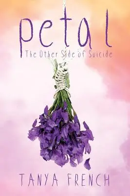 Blütenblatt: Die andere Seite des Selbstmords - Petal: The Other Side of Suicide
