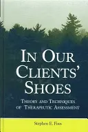 In den Schuhen unserer Klienten: Theorie und Techniken der therapeutischen Beurteilung - In Our Clients' Shoes: Theory and Techniques of Therapeutic Assessment