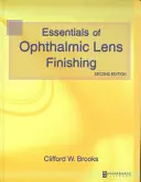 Grundlagen der ophthalmologischen Brillenglasveredelung - Essentials of Ophthalmic Lens Finishing