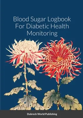 Blutzucker-Tagebuch für die Gesundheitsüberwachung von Diabetikern - Blood Sugar Logbook For Diabetic Health Monitoring