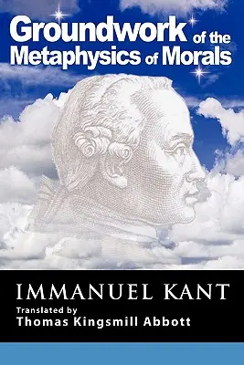 Grundlegung zur Metaphysik der Sitten: Über ein vermeintliches Recht zu lügen aus philanthropischen Gründen - Grounding for the Metaphysics of Morals: With on a Supposed Right to Lie Because of Philanthropic Concerns