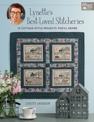 Lynettes beliebteste Stickereien: 13 Projekte im Landhausstil, die Sie bewundern werden - Lynette's Best-Loved Stitcheries: 13 Cottage-Style Projects You'll Adore