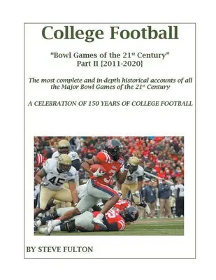 College Football Bowl-Spiele des 21. Jahrhunderts - Teil II {2011-2020} - College Football Bowl Games of the 21st Century - Part II {2011-2020}