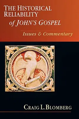 Die historische Verlässlichkeit des Johannesevangeliums: Ein Kommentar zu Fragen - The Historical Reliability of John's Gospel: Issues Commentary