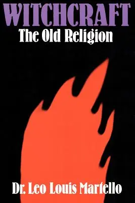 Hexerei: Die alte Religion - Witchcraft: The Old Religion