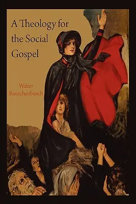 Eine Theologie für das soziale Evangelium - A Theology for the Social Gospel