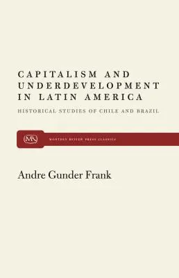 Kapitalismus und Unterentwicklung in Lateinamerika - Capitalism and Underdevelopment in Latin America