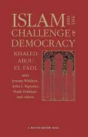 Der Islam und die Herausforderung der Demokratie: Ein Buch der Boston Review - Islam and the Challenge of Democracy: A Boston Review Book