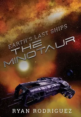 Die letzten Schiffe der Erde: Der Minotaurus - Earth's Last Ships: The Minotaur