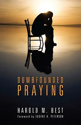 Beten ohne Worte - Dumbfounded Praying