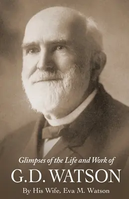 Einblicke in das Leben und Werk von G. D. Watson - Glimpses of the Life and Work of G. D. Watson