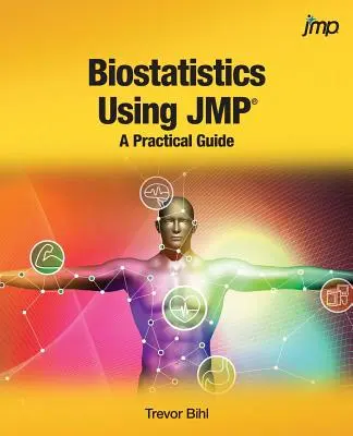 Biostatistik mit JMP: Ein praktischer Leitfaden - Biostatistics Using JMP: A Practical Guide