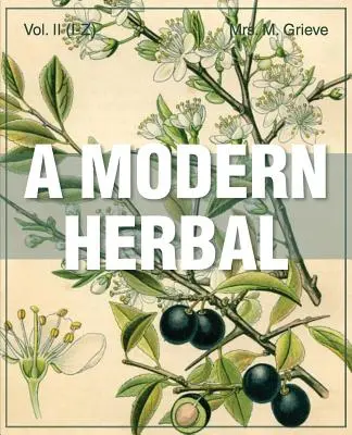 Eine moderne Heilpflanze (Band 2, I-Z und Register) - A Modern Herbal (Volume 2, I-Z and Indexes)