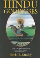Hindu-Göttinnen, 12: Visionen des Göttlich-Weiblichen in der religiösen Tradition des Hinduismus - Hindu Goddesses, 12: Visions of the Divine Feminine in the Hindu Religious Tradition