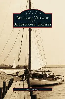 Bellport Village und Brookhaven Hamlet - Bellport Village and Brookhaven Hamlet
