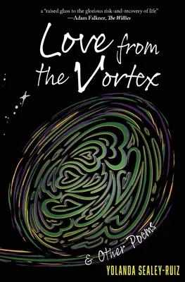 Liebe aus dem Wirbel & andere Gedichte - Love from the Vortex & Other Poems