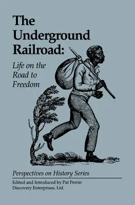 Die Underground Railroad: Das Leben auf dem Weg in die Freiheit - The Underground Railroad: Life on the Road to Freedom
