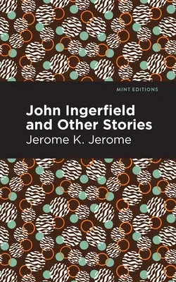 John Ingerfield: Und andere Geschichten - John Ingerfield: And Other Stories