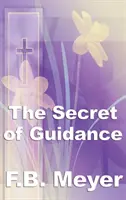 Das Geheimnis der Führung - The Secret of Guidance