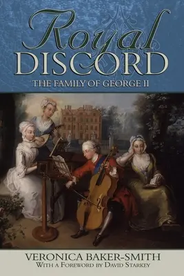 Königliche Zwietracht: Die Familie von Georg II. - Royal Discord: The Family of George II