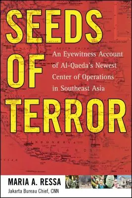 Saat des Terrors: Ein Augenzeugenbericht über das jüngste Zentrum von Al-Qaida - Seeds of Terror: An Eyewitness Account of Al-Qaeda's Newest Center