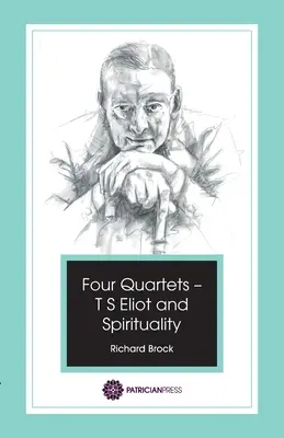 Vier Quartette - T. S. Eliot und die Spiritualität - Four Quartets - T S Eliot and Spirituality