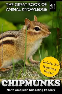 Streifenhörnchen: Nordamerikanische nussfressende Nagetiere - Chipmunks: North American Nut-Eating Rodents