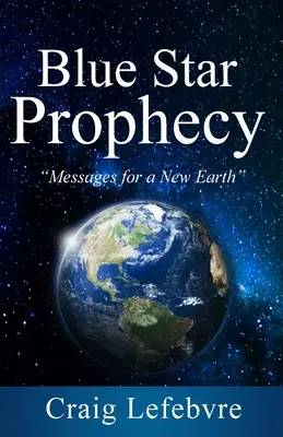 Die Prophezeiung des blauen Sterns - Blue Star Prophecy