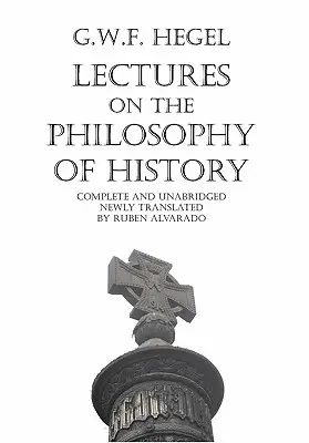 Vorlesungen über die Philosophie der Geschichte - Lectures on the Philosophy of History