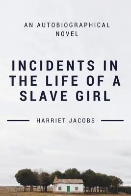 Vorfälle im Leben einer Sklavin - Incidents in the Life of a Slave Girl