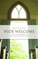 Herzlich willkommen: Wie die verunsichernde Anwesenheit von Neuankömmlingen die Kirche retten kann - Wide Welcome: How the Unsettling Presence of Newcomers Can Save the Church