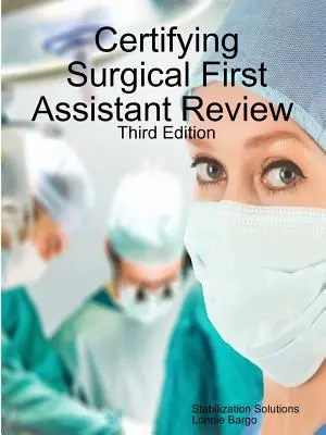 Zertifizierung Chirurgischer Erstassistent Review 3 - Certifying Surgical First Assistant Review 3