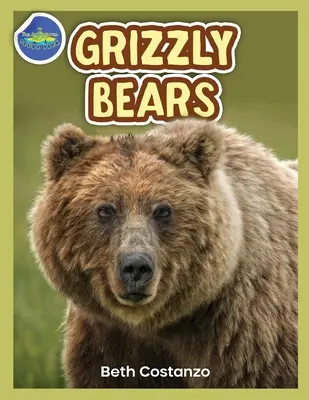 Grizzly Bear Activity Workbook 4-8 Jahre - Grizzly Bear Activity Workbook ages 4-8
