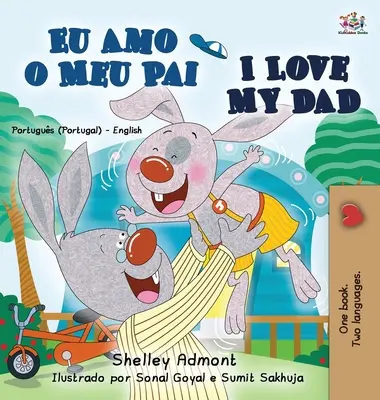 Ich liebe meinen Papa (Portugiesisch Englisch Zweisprachiges Buch für Kinder - Portugal) - I Love My Dad (Portuguese English Bilingual Book for Kids - Portugal)